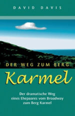 Der Weg zum Berg Karmel - Der dramatische Weg
