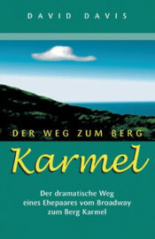 Der Weg zum Berg Karmel - Der dramatische Weg