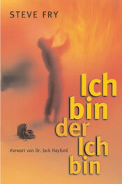 Ich bin der ICH BIN - Gott offenbart sich
