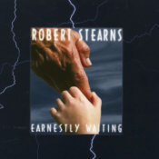 Earnestly Waiting - Robert Stearns