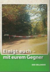 Einigt euch - mit eurem Gegner