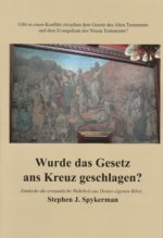 Wurde das Gesetz ans Kreuz geschlagen?