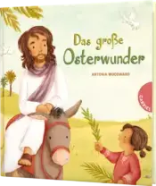 Das große Osterwunder, Mini-Bilderbuch über die Ostergeschichte für Kinder ab 3